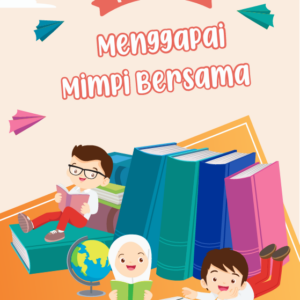 Cerpen Melangkah Menggapai Mimpi Bersama